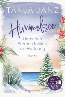 Himmelsee - Unter den Sternen funkelt die Hoffnung