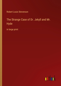 The Strange Case of Dr. Jekyll and Mr. Hyde