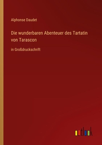 Die wunderbaren Abenteuer des Tartatin von Tarascon