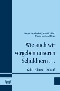 Wie auch wir vergeben unseren Schuldnern ...