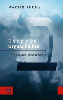 Die biblische Urgeschichte