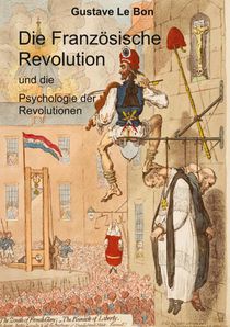 Die Französische Revolution und die Psychologie der Revolutionen