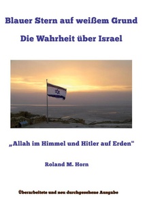 Blauer Stern auf weißem Grund: Die Wahrheit über Israel