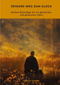 Epikurs Weg zum Glück