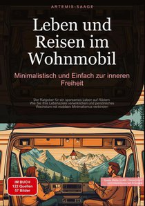 Leben und Reisen im Wohnmobil: Minimalistisch und Einfach zur inneren Freiheit