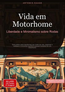 Vida em Motorhome: Liberdade e Minimalismo sobre Rodas