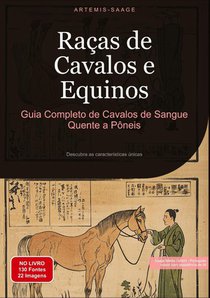 Raças de Cavalos e Equinos: Guia Completo de Cavalos de Sangue Quente a Pôneis
