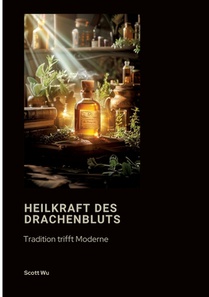 Heilkraft des Drachenbluts