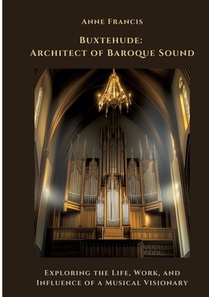 Buxtehude: Architect of Baroque Sound