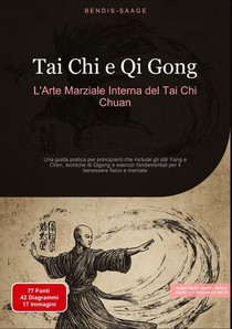 Tai Chi e Qi Gong: L'Arte Marziale Interna del Tai Chi Chuan