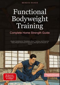 Functional Bodyweight Training: Complete Home Strength Guide