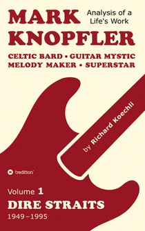 Mark Knopfler (Volume 1, Dire Straits) - the real 500-page book