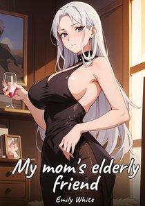 My mom's elderly friend