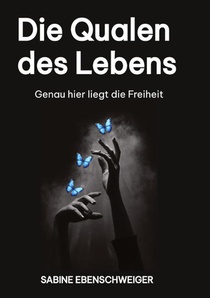 Die Qualen des Lebens