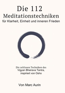 Die 112 + 16 Meditationstechniken