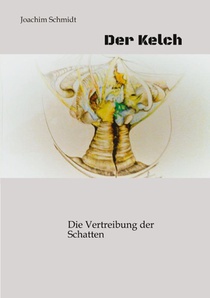Der Kelch ein fantastisches Märchenbuch für Goß und Klein
