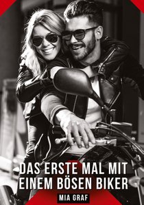Das erste Mal mit einem bösen Biker