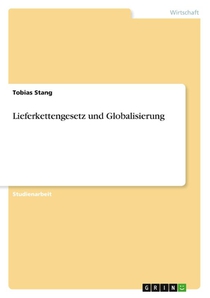 Lieferkettengesetz und Globalisierung