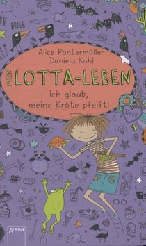 Mein Lotta-Leben 05. Ich glaub, meine Kröte pfeift