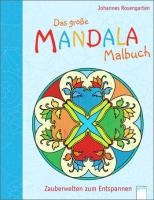 Das große Mandala Malbuch: Zauberwelten zum Entspannen