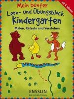 Mein bunter Lern- und Übungsblock Kindergarten. Malen, Rätseln und Verstehen