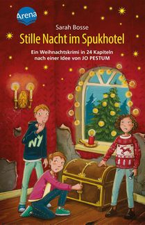 Stille Nacht im Spukhotel. Ein Weihnachtskrimi in 24 Kapiteln nach einer Idee von Jo Pestum