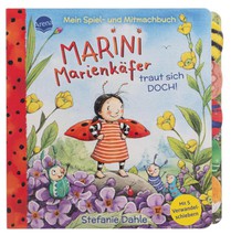 Mein Spiel- und Mitmachbuch. Marini Marienkäfer traut sich DOCH!