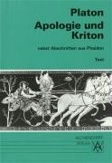 Apologie und Kriton nebst Abschnitten aus Phaidon. Text