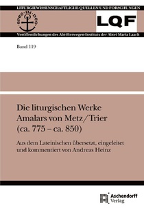 Die liturgischen Werke Amalars von Metz/Trier (ca. 775 - ca. 850)