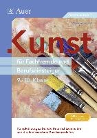 Kunst für Fachfremde und Berufseinsteiger Kl. 9-10