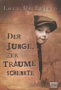 Der Junge, der Träume schenkte