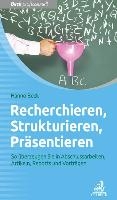 Recherchieren, Strukturieren, Präsentieren