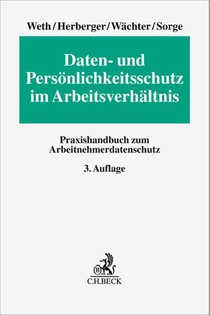 Daten- und Persönlichkeitsschutz im Arbeitsverhältnis