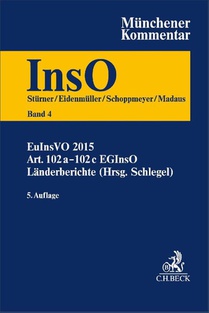 Münchener Kommentar zur Insolvenzordnung Bd. 4: EuInsVO 2015, Art. 102a-102c EGInsO, Länderberichte