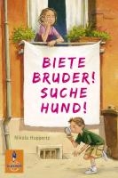 Biete Bruder! Suche Hund!