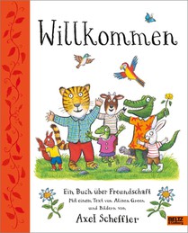 Willkommen. Ein Buch über Freundschaft