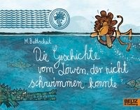 Die Geschichte vom Löwen, der nicht schwimmen konnte