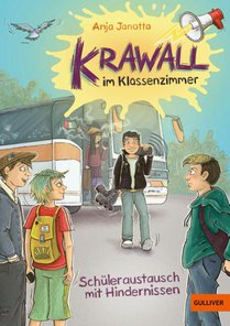 Krawall im Klassenzimmer 02 - Schüleraustausch mit Hindernissen