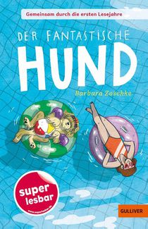 Gemeinsam durch die ersten Lesejahre. Der fantastische Hund
