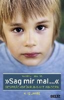 »Sag mir mal ...« Gesprächsführung mit Kindern (4 - 12 Jahre)