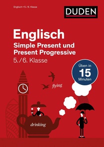 Englisch in 15 Min - Simple Present und Present Progressive 5./6. Klasse