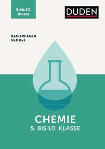 Basiswissen Schule - Chemie 5. bis 10. Klasse