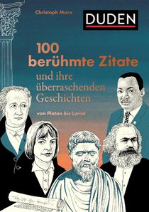 100 berühmte Zitate und ihre überraschenden Geschichten