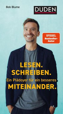 Lesen. Schreiben. Ein Plädoyer für ein besseres Miteinander.