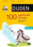 100 spannende Diktate 2. bis 4. Klasse