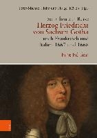 Schriften Zur Reise Herzog Friedrichs Von Sachsen-Gotha Nach Frankreich Und Italien 1667 Und 1668 voorzijde