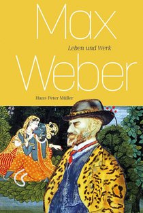 Müller, H: Max Weber
