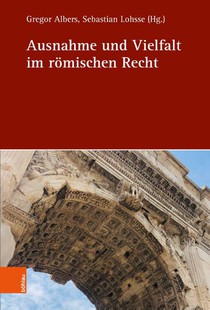 Ausnahme und Vielfalt im römischen Recht