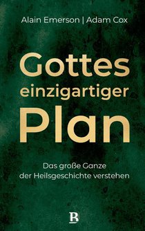 Gottes einzigartiger Plan