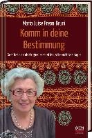 Komm in deine Bestimmung